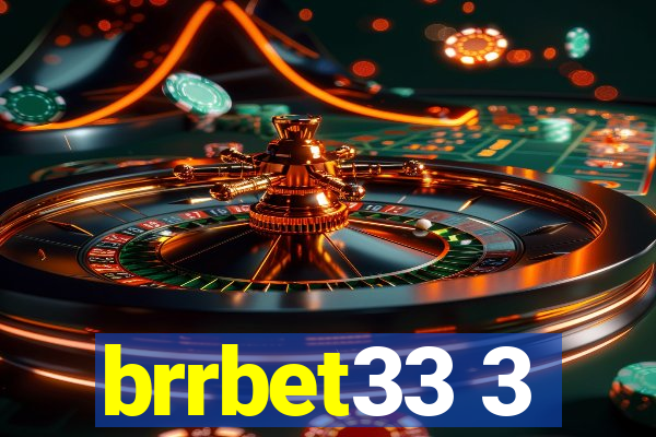 brrbet33 3